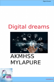 digital dreams ---- എ കെ എം എച്ച് എസ് എസ് മൈലാപ്പൂർ
